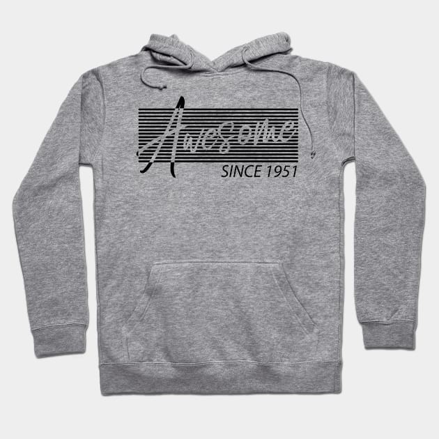 70 birthday Awesome Since 1951 Hoodie by HBfunshirts